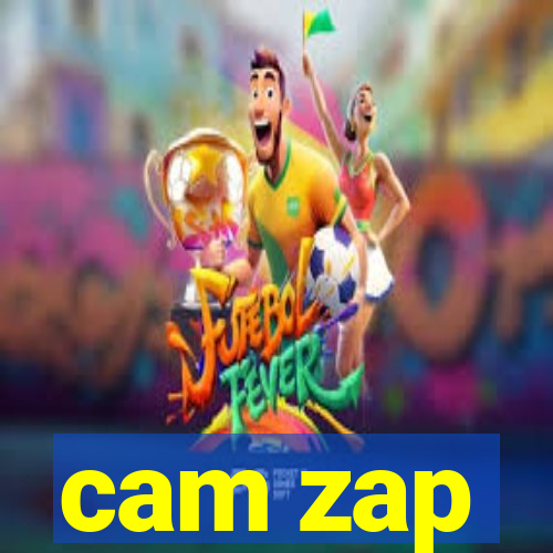 cam zap